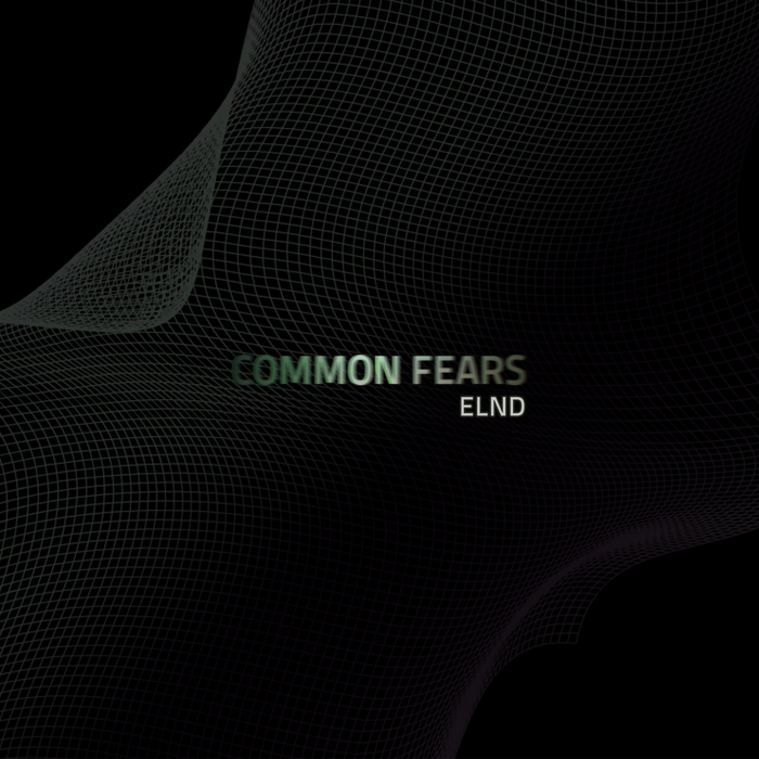 ELND - Common Fears (Hard Dreamy Dub)