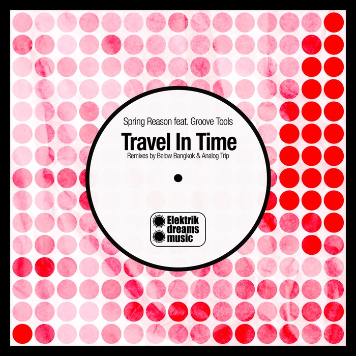 SPRING REASON feat GROOVE TOOLS - Travel In Time