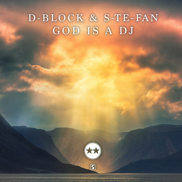 D-BLOCK & S-TE-FAN - God Is A DJ