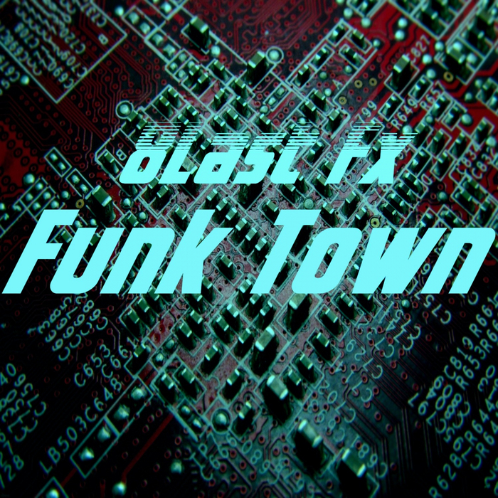 8LAST FX - Funk Town