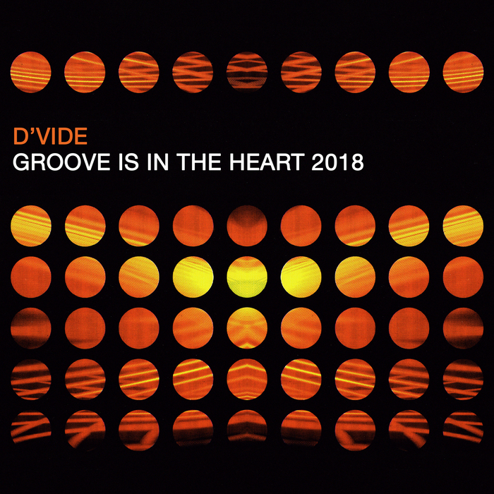 D'VIDE - Groove Is In The Heart 2018