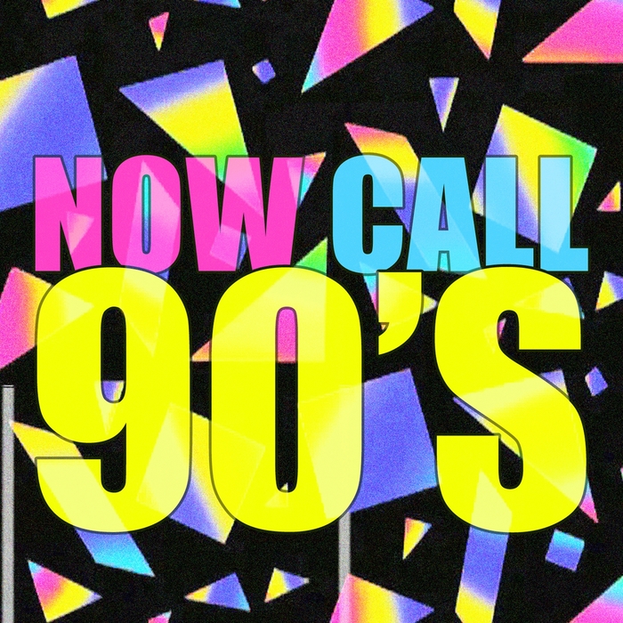 VARIOUS - Now Call 90's