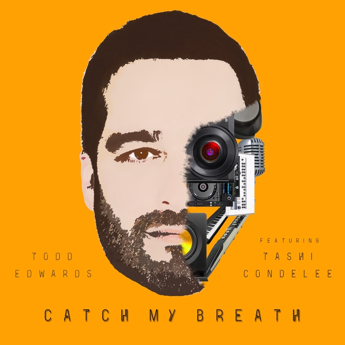 TODD EDWARDS feat TASHI CONDELEE - Catch My Breath