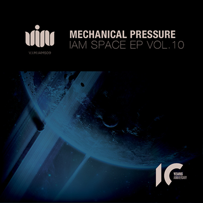 MECHANICAL PRESSURE - Iam Space EP Vol 10