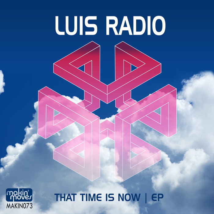 LUIS RADIO - That Time Is Now EP