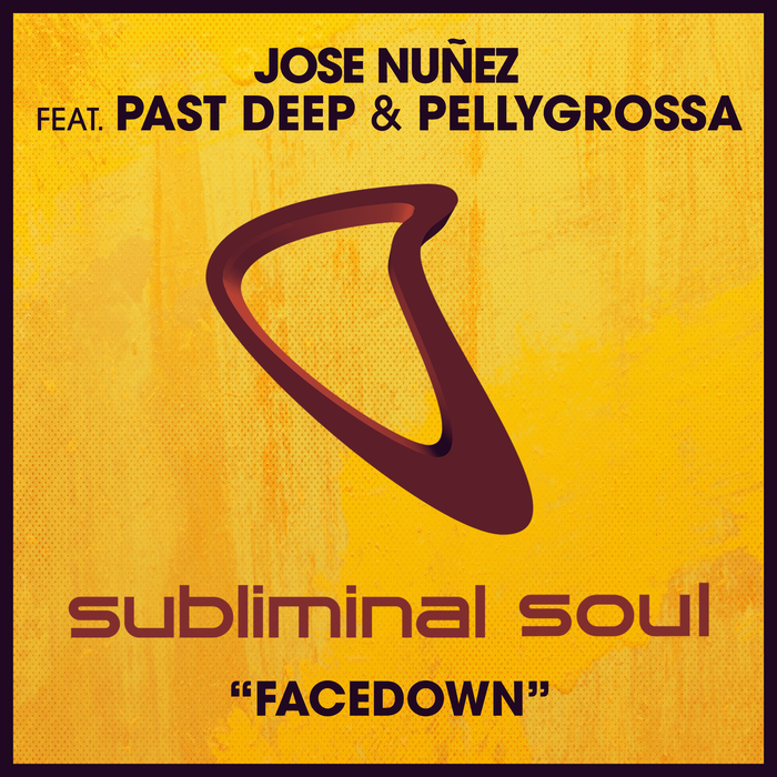 JOSE NUNEZ feat PAST DEEP & PELLYGROSSA - Facedown