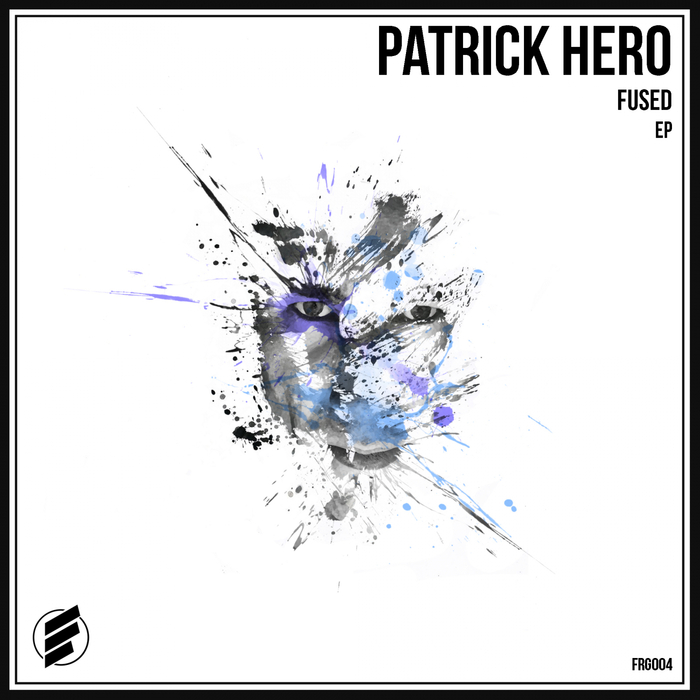 PATRICK HERO - Fused EP