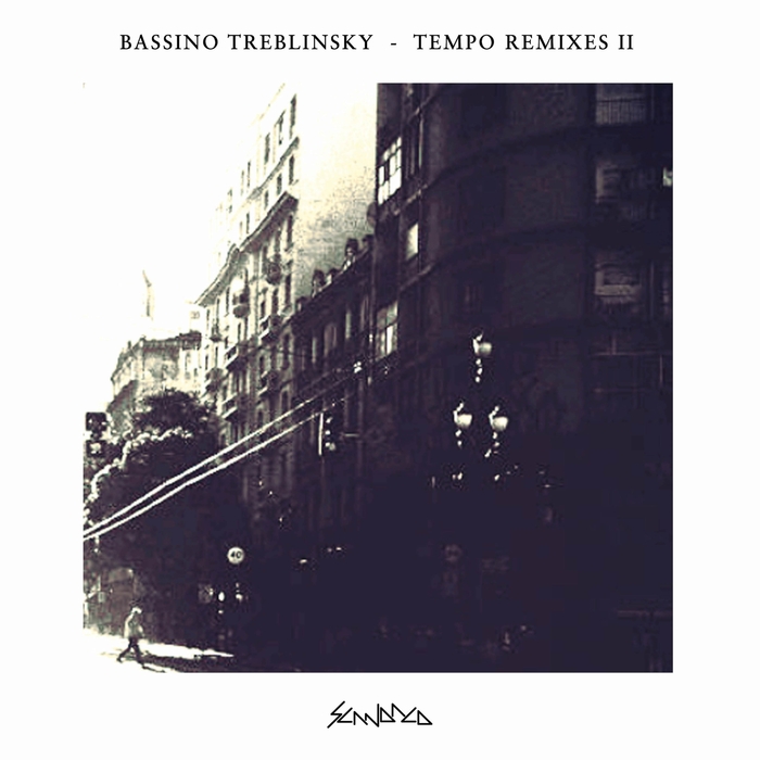 BASSINO TREBLINSKY - Tempo Remixes II