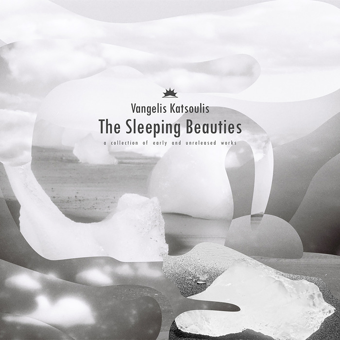 VANGELIS KATSOULIS - The Sleeping Beauties: A Collection Of Early & Unreleased Works