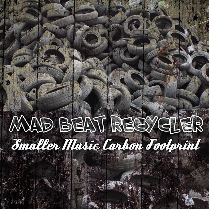 MAD BEAT RECYCLER - Smaller Music Carbon Footprint