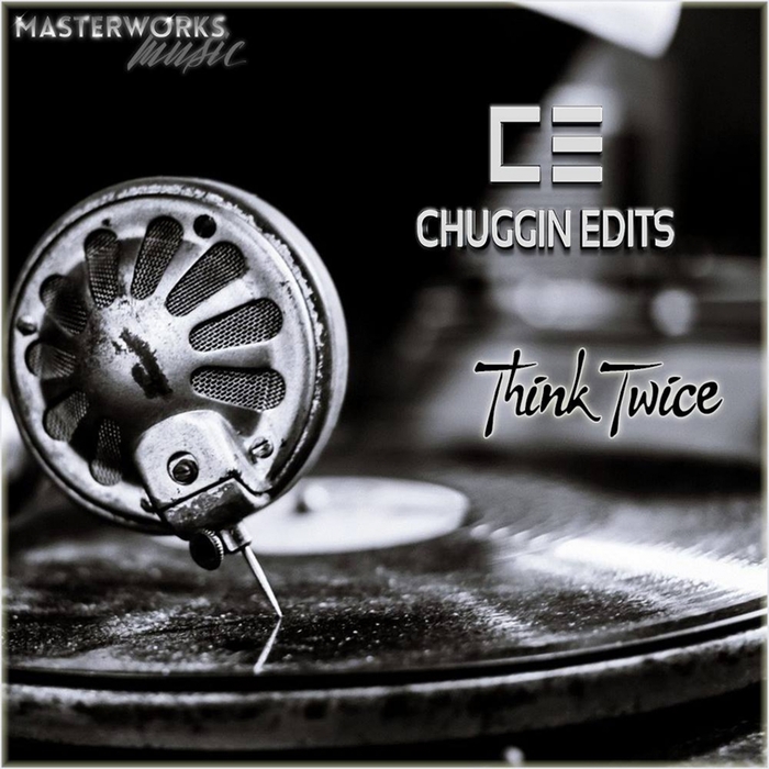 CHUGGIN EDITS - Think Twice
