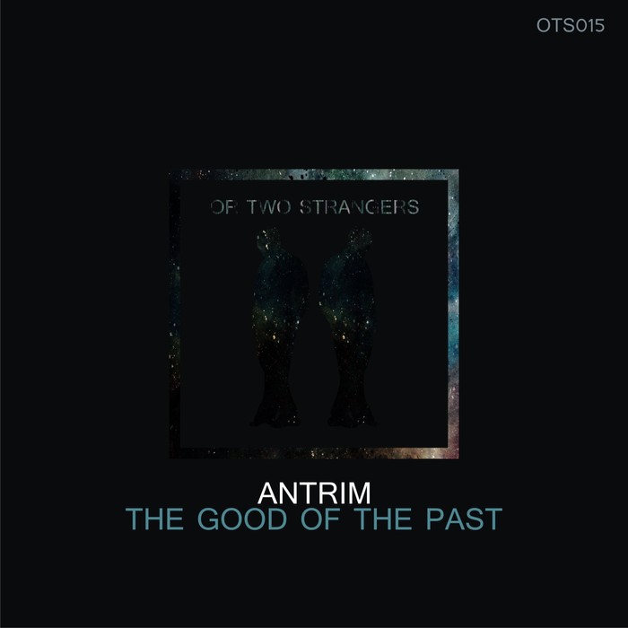 ANTRIM - The Good Of The Past