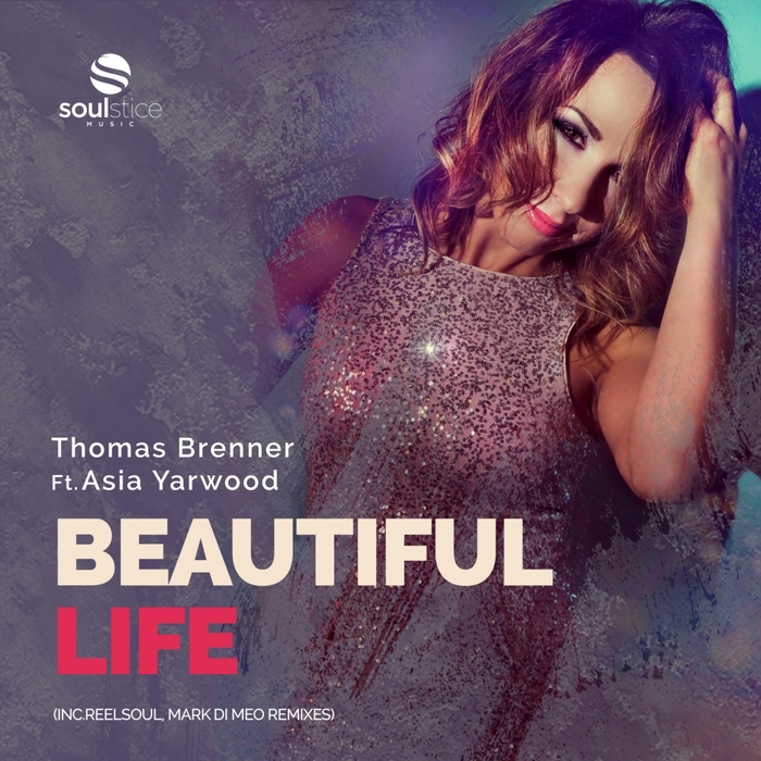 THOMAS BRENNER feat ASIA YARWOOD - Beautiful Life