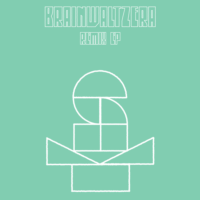 BRAINWALTZERA - Remix EP