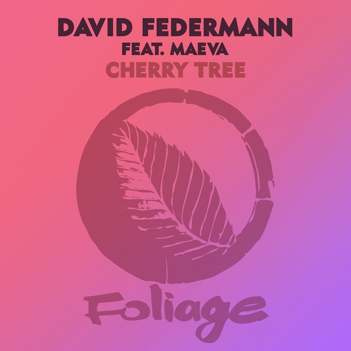 DAVID FEDERMANN feat MAEVA - Cherry Tree