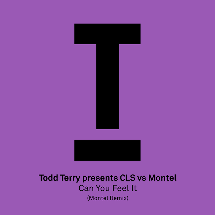 TODD TERRY presents CLS vs MONTEL - Can You Feel It