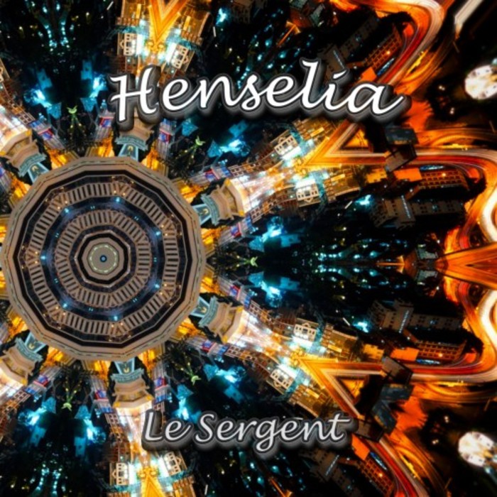 LE SERGENT - Henselia