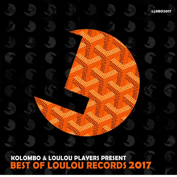 VARIOUS - Kolombo & Loulou Players Presents Best Of Loulou Records 2017