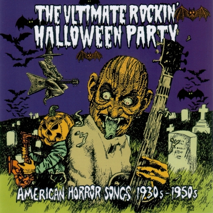 VARIOUS - The Ultimate Rockin' Halloween Party (American Horror Songs 1930s - 1950s)
