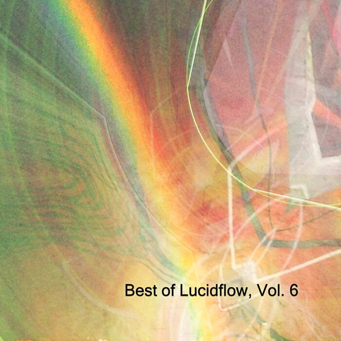 VARIOUS - Best Of Lucidflow Vol 6