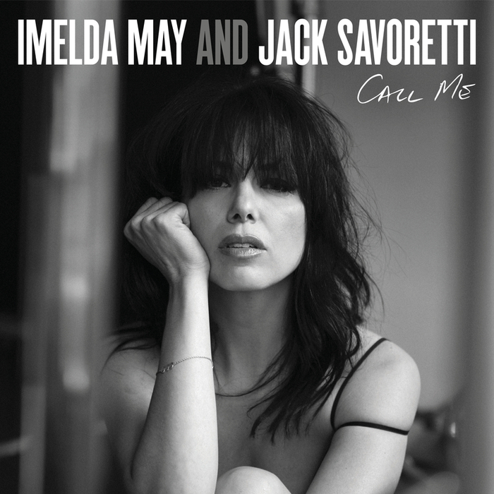 IMELDA MAY/JACK SAVORETTI - Call Me