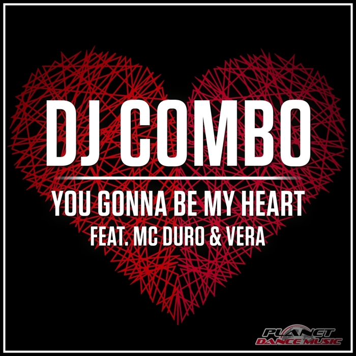 DJ COMBO feat MC DURO & VERA - You Gonna Be My Heart