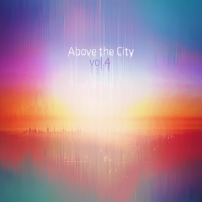 VARIOUS - Above The City Volume 4