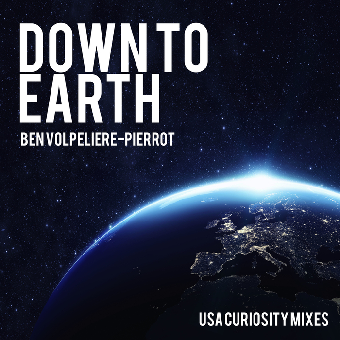 BEN VOLPELIERE-PIERROT - Down To Earth - USA Curiosity Mixes