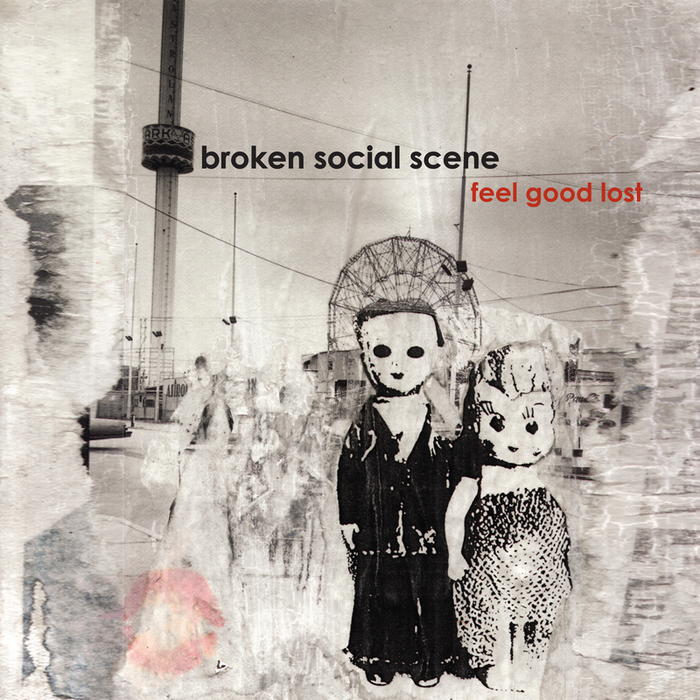 BROKEN SOCIAL SCENE - Feel Good Lost