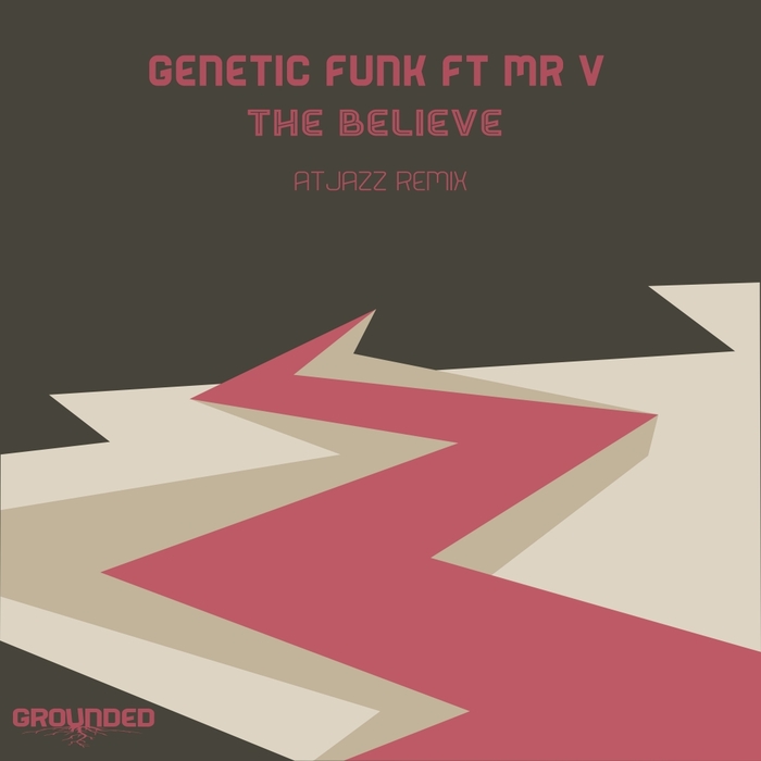 GENETIC FUNK feat MR V - The Believe Atjazz Remix