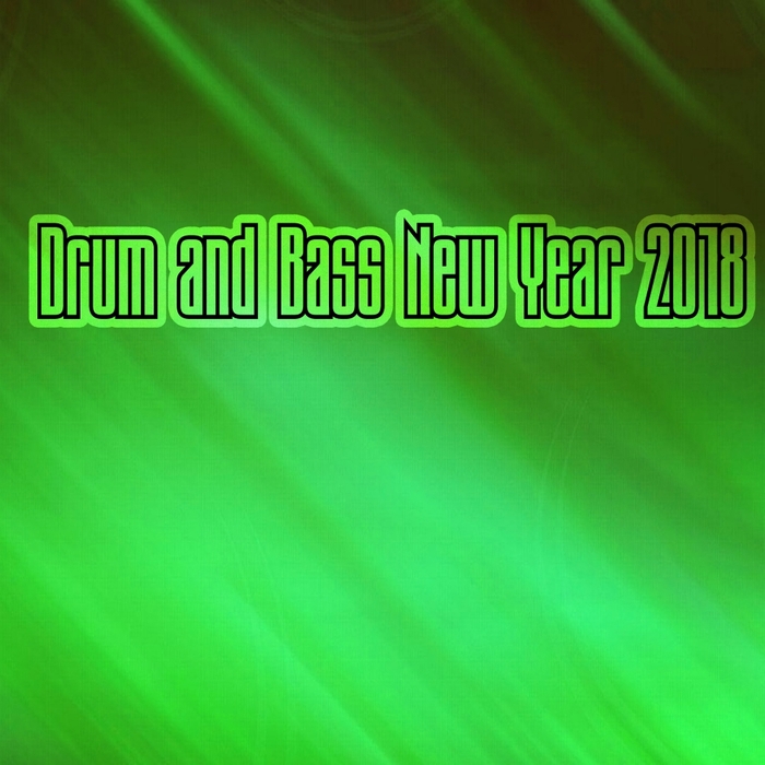 VARIOUS - Drum & Bass New Year 2018