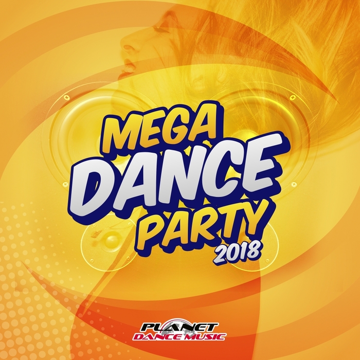 VARIOUS - Mega Dance Party 2018