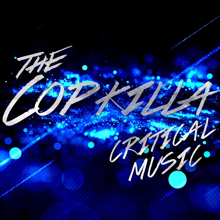 THE COPKILLA - Critical Music