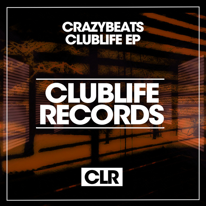 CRAZYBEATS - Clublife EP