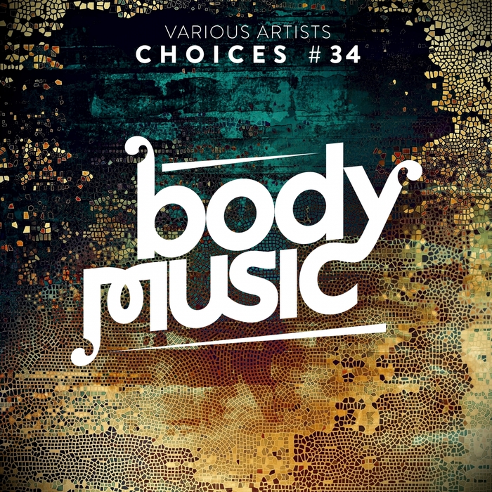 VARIOUS - Body Music: Choices 34
