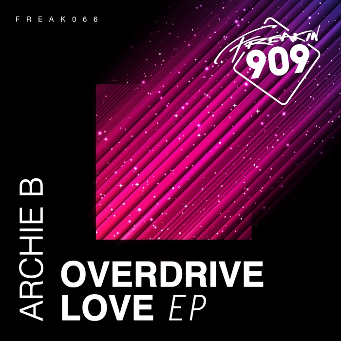 Overdrive Love EP By Archie B On MP3, WAV, FLAC, AIFF & ALAC At Juno ...