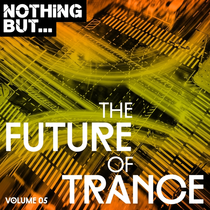 VARIOUS - Nothing But... The Future Of Trance Vol 05