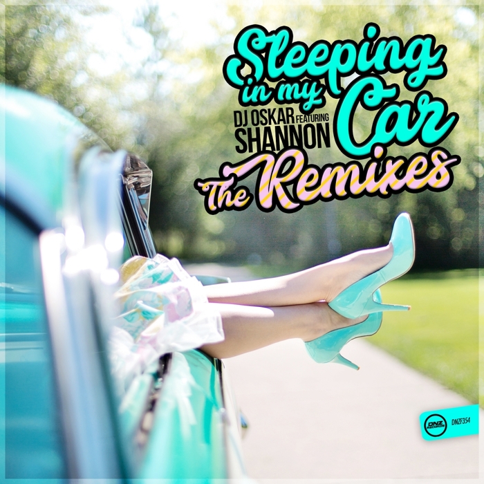 Sleeping In My Car The Remixes By Dj Oskar Feat Shannon On Mp Wav