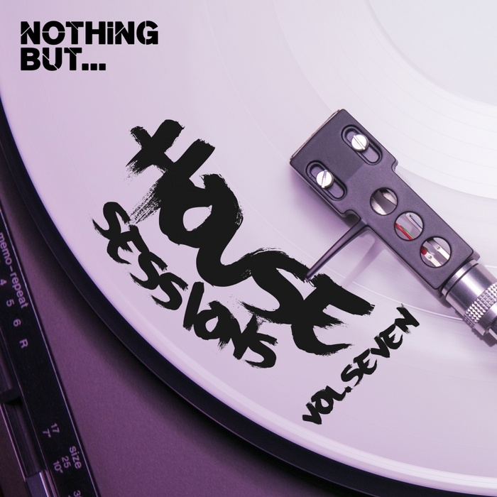 VARIOUS - Nothing But... House Sessions Vol 07