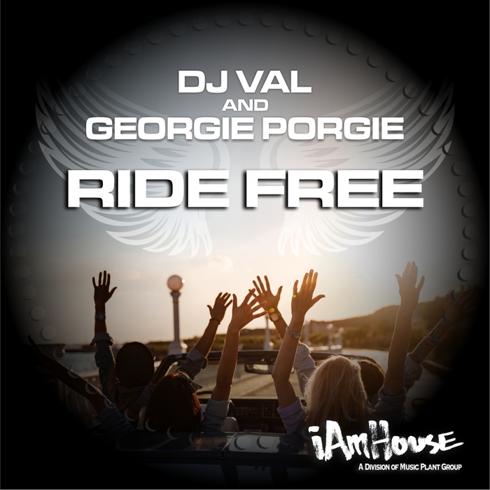 DJ VAL & GEORGIE PORGIE - Ride Free