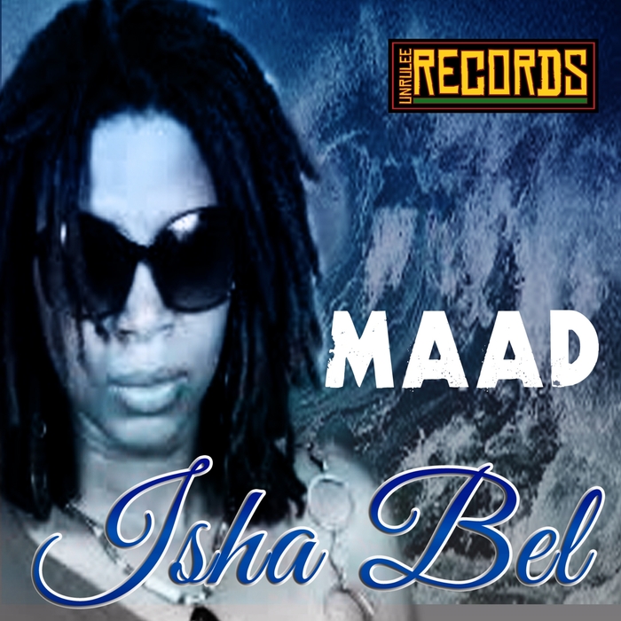 ISHA BEL - Mek Mi Maad
