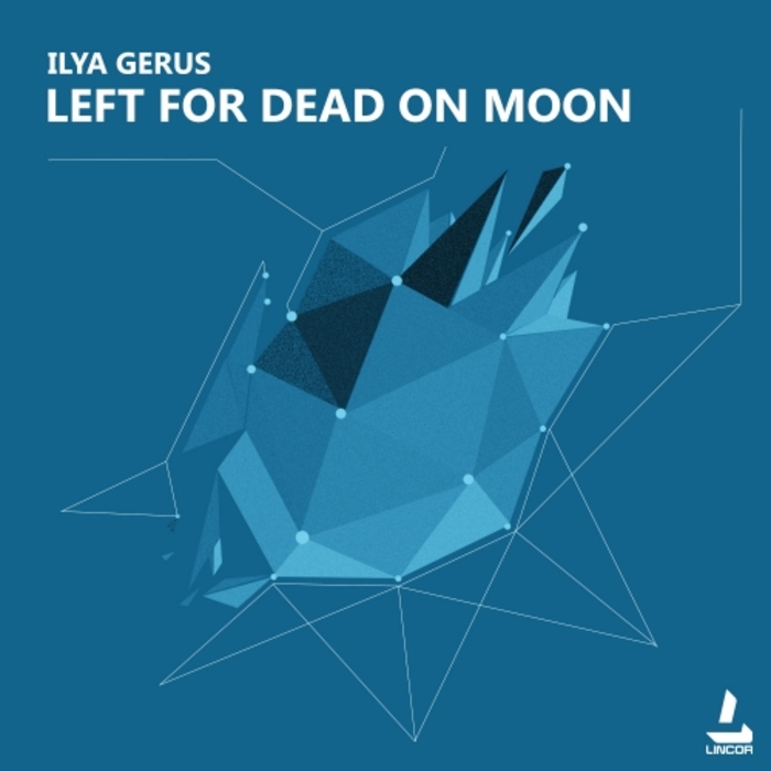 ILYA GERUS - Left For Dead On Moon