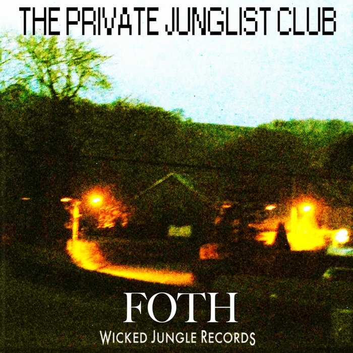 FOTH - The Private Junglist Club