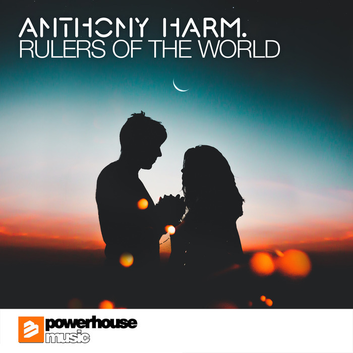 ANTHONY HARM - Rulers Of The World