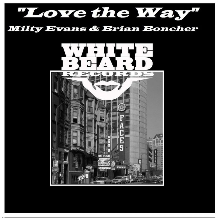 BRIAN BONCHER/MILTY EVANS - Love The Way