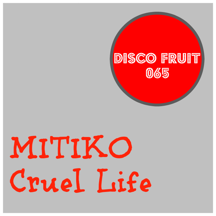 MITIKO - Cruel Life