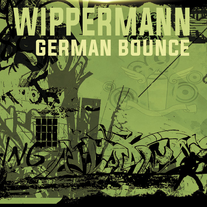 WIPPERMANN - German Bounce