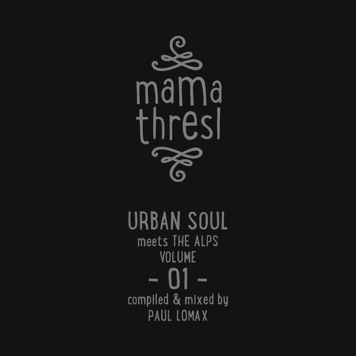 VARIOUS - Mama Thresl Vol 1: Urban Soul Meets The Alps