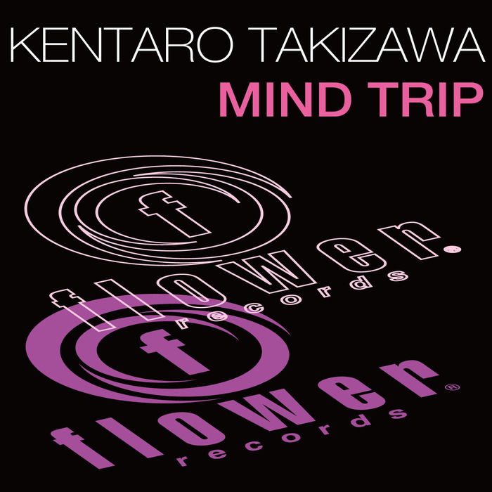 KENTARO TAKIZAWA - MInd Trip