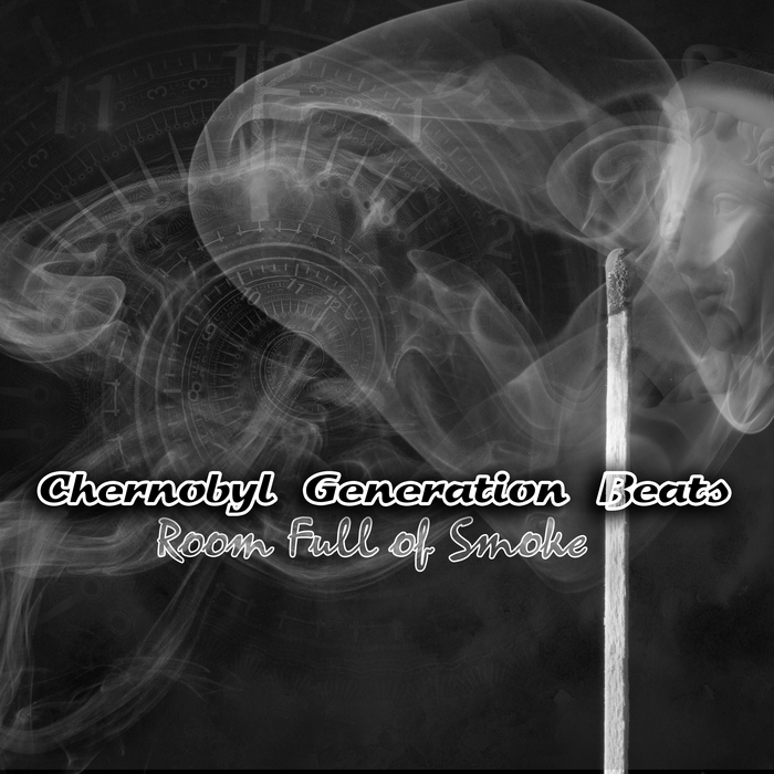 CHERNOBYL GENERATION BEATS - Room Full Of Smoke